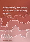 Cover: Implementing New Powers for Private Sector Housing Renewal - Joseph Rowntree Foundation