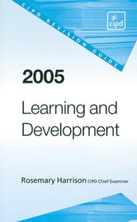 Enlarge image Cover: Learning and Development Revision Guide 2005 - Chartered Institute of Personnel & Development