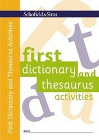 Enlarge image Cover: First Dictionary and Thesaurus Activities - Schofield & Sims Ltd