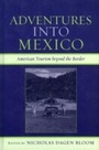 Cover: Adventures into Mexico - Rowman & Littlefield Publishers