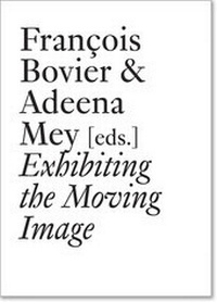 Enlarge image Cover: Exhibiting the Moving Image - JRP Editions SA