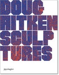 Cover: Doug Aitken: Sculptures (2001-2015) - JRP Editions SA