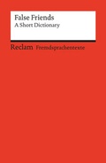 Cover: False Friends: A Short Dictionary - Reclam