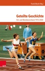 Cover: Geteilte Geschichte - Vandenhoeck & Ruprecht