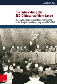 Abbildung von: Die Entwicklung der SED-Diktatur auf dem Lande - Vandenhoeck & Ruprecht