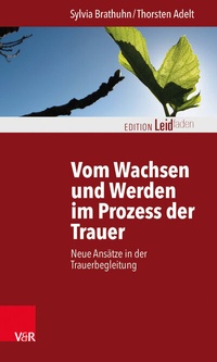 Abbildung von: Vom Wachsen und Werden im Prozess der Trauer - Vandenhoeck & Ruprecht