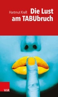 Cover: Die Lust am Tabubruch - Vandenhoeck & Ruprecht