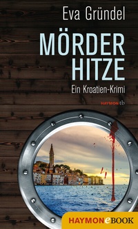 Abbildung von: Mörderhitze - Haymon Verlag