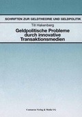 Cover: Geldpolitische Probleme durch innovative Transaktionsmedien - Centaurus