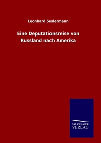 Abbildung von: Eine Deputationsreise von Russland nach Amerika - Outlook