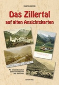 Cover: Das Zillertal auf alten Ansichtskarten - Edition Tirol