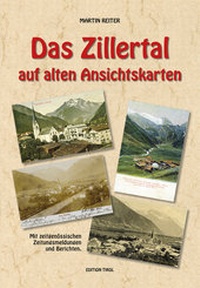 Enlarge image Cover: Das Zillertal auf alten Ansichtskarten - Edition Tirol