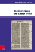 Cover: Bibel&uuml;bersetzung und (Kirchen-)Politik - Brill Deutschland