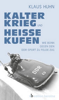 Abbildung von: Kalter Krieg und heiße Kufen - edition berolina