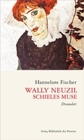 Cover: Wally Neuzil - Schieles Muse - Bibliothek der Provinz
