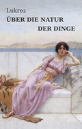 Cover: &Uuml;ber die Natur der Dinge - Belle Epoque Verlag