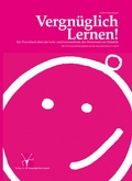Cover: Vergn&uuml;glich Lernen! - Verlag f&uuml;r Vergn&uuml;gliches Lernen