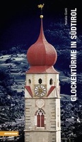 Cover: Glockent&uuml;rme in S&uuml;dtirol - Athesia-Tappeiner Verlag