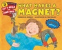 Cover: What Makes a Magnet? - HarperCollins