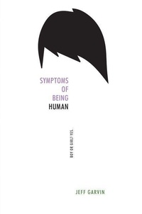 Enlarge image Cover: Symptoms of Being Human - Collins