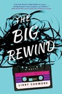 Cover: The Big Rewind: A Novel - William Morrow Paperbacks