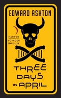 Cover: Three Days in April - HarperCollins