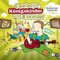 Cover: Cowboys, K&ouml;nigskinder und Bananen (CD) - cap-Verlag Andreas Claus e.K.