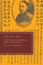Cover: Lin Shu, Inc. - Oxford University Press Inc