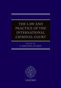 Cover: Law and Practice of the International Criminal Court - Oxford University Press, USA