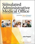 Cover: The Simulated Administrative Medical Office: Externship Practice for Medical Assisting Powered Simchart for the Medical - Elsevier