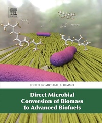 Enlarge image Cover: Direct Microbial Conversion of Biomass to Advanced Biofuels - Elsevier