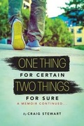 Cover: One Thing for Certain, Two Things for Sure - Impeccable Works, LLC.