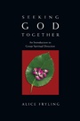 Cover: Seeking God Together - IVP Books