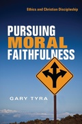 Cover: Pursuing Moral Faithfulness - IVP Academic