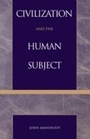 Cover: Civilization and the Human Subject - Rowman & Littlefield Publishers