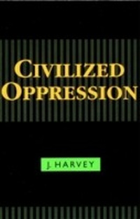 Enlarge image Cover: Civilized Oppression - Rowman & Littlefield Publishers