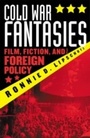 Cover: Cold War Fantasies - Rowman & Littlefield Publishers