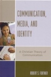 Enlarge image Cover: Communication, Media, and Identity - Rowman & Littlefield Publishers