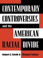 Cover: Contemporary Controversies and the American Racial Divide - Rowman & Littlefield Publishers