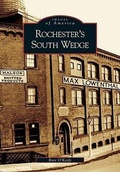 Cover: Rochester's South Wedge - Arcadia Publishing (SC)