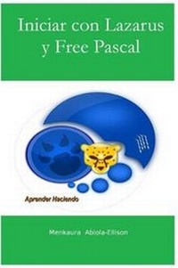Enlarge image Cover: Iniciar con Lazarus y Free Pascal - Mka Publishing