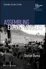 Cover: Assembling Export Markets - The Making and Unmaking of Global Food Connections in West Africa - Wiley