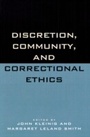 Cover: Discretion, Community, and Correctional Ethics - Rowman & Littlefield Publishers