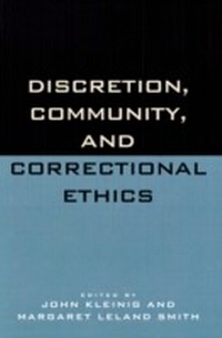 Enlarge image Cover: Discretion, Community, and Correctional Ethics - Rowman & Littlefield Publishers