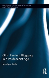 Abbildung von: Girls' Feminist Blogging in a Postfeminist Age - Routledge