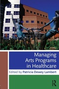 Cover: Managing Arts Programs in Healthcare - Routledge