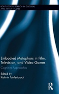Cover: Embodied Metaphors in Film, Television, and Video Games - Routledge