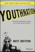 Cover: YouthNation - Building Remarkable Brands in a Youth-Driven Culture - Wiley