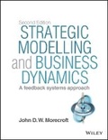 Cover: Strategic Modelling and Business Dynamics 2e + Website - A feedback systems approach - Wiley