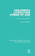 Cover: Children's Literature Comes of Age - Routledge